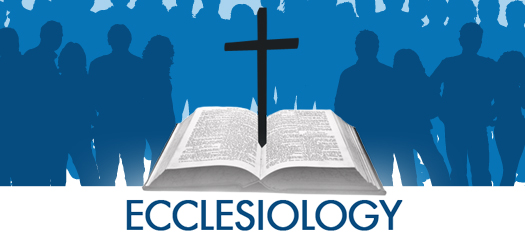 Basic Ecclesiology: Study of the Church of Jesus Christ